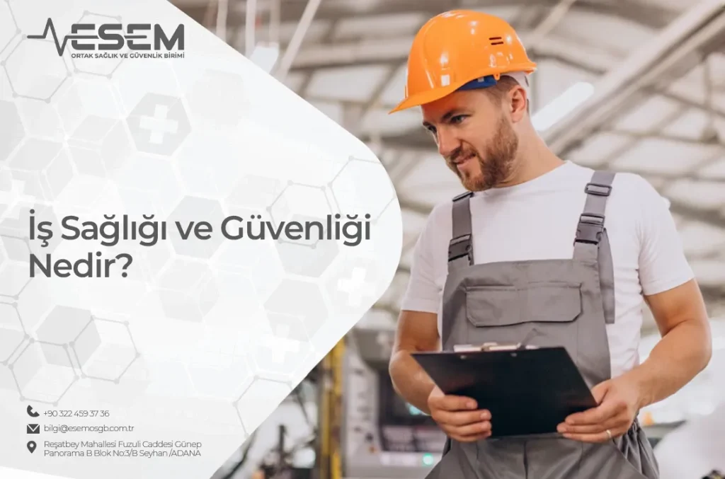 İş Sağlığı ve Güvenliği Nedir?