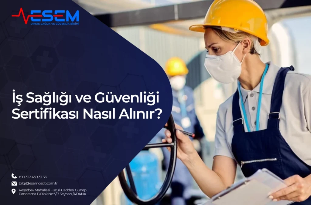 İş Sağlığı ve Güvenliği Sertifikası Nasıl Alınır?