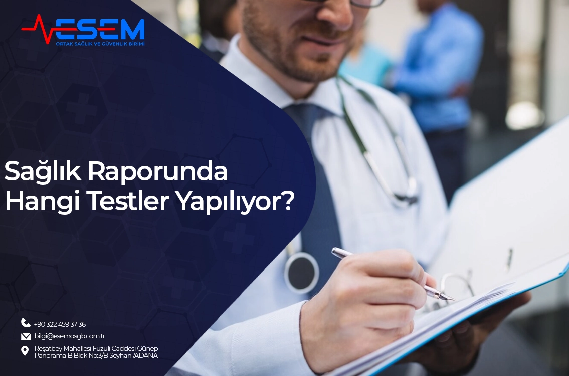 Sağlık Raporunda Hangi Testler Yapılıyor?