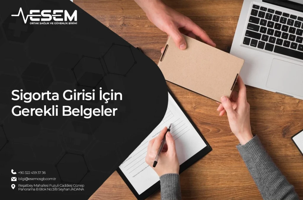 Sigorta Girişi İçin Gerekli Belgeler