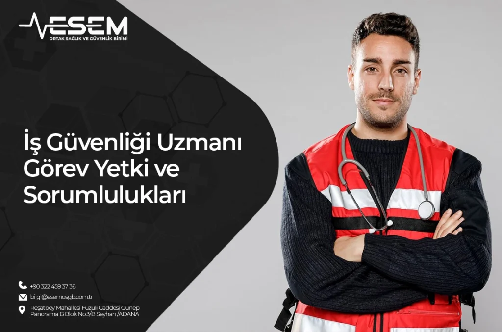 İş Güvenliği Uzmanı Görev Yetki ve Sorumlulukları