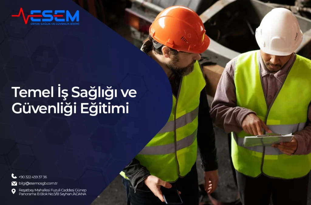 Temel İş Sağlığı ve Güvenliği Eğitimi