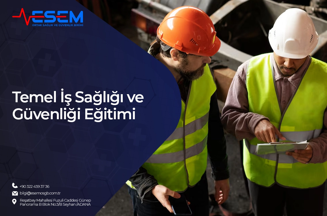 Temel İş Sağlığı ve Güvenliği Eğitimi