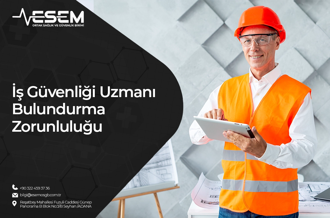 İş Güvenliği Uzmanı Bulundurma Zorunluluğu